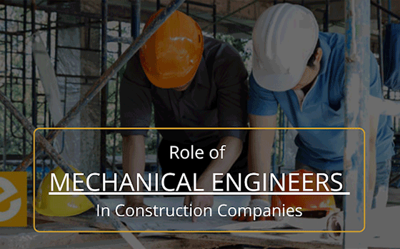 Role of Mechanical Engineers in Construction Companies
